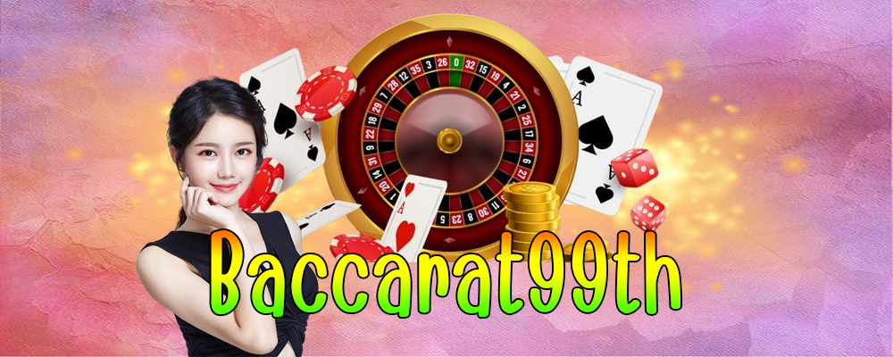Baccarat99th